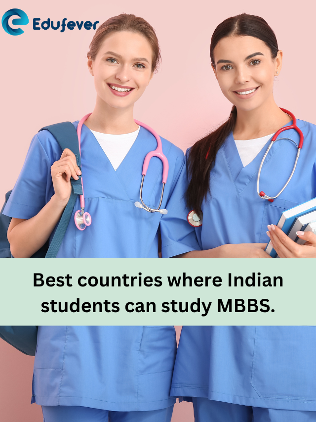 Best countries where Indian students can study MBBS.