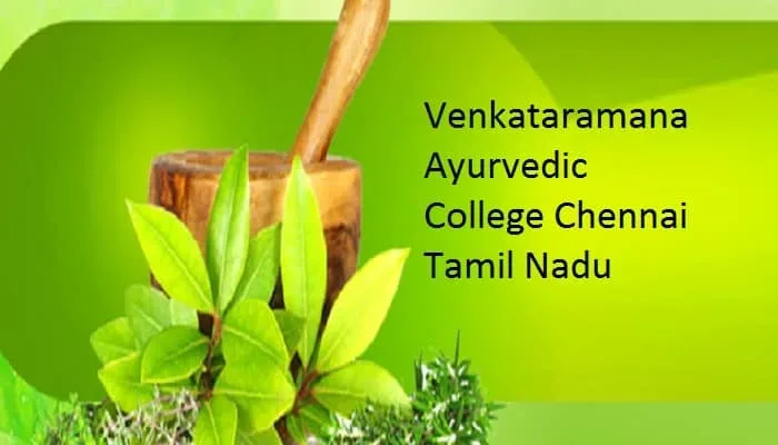 Shri Venkataramana Ayurveda College Chennai 2024 25 Fees Cutoff