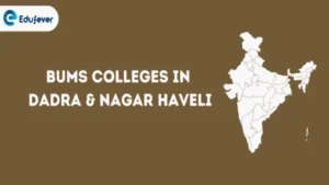 List of BUMS Colleges in Dadra & Nagar Haveli