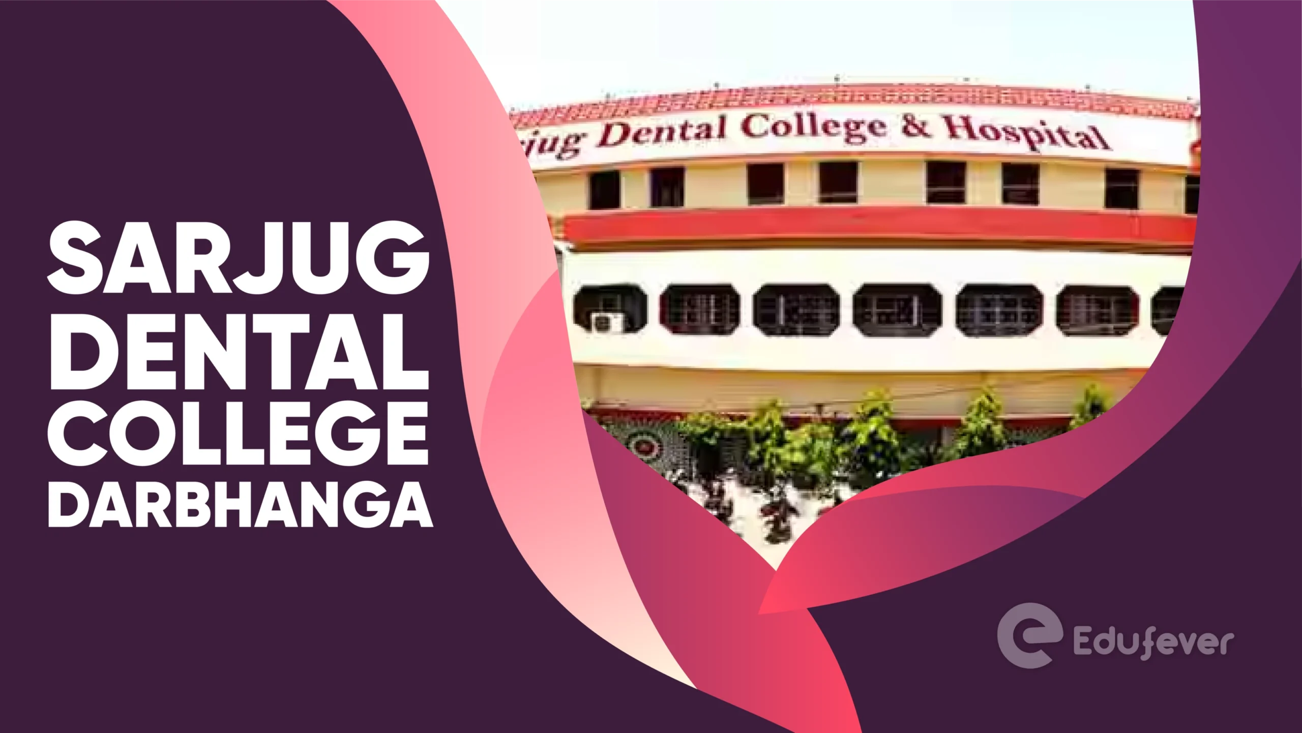 Sarjug Dental College Darbhanga