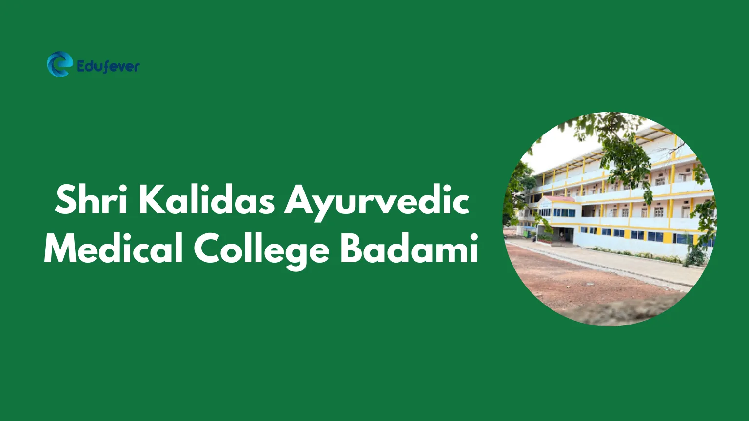 Shri Kalidas Ayurvedic Medical College Badami