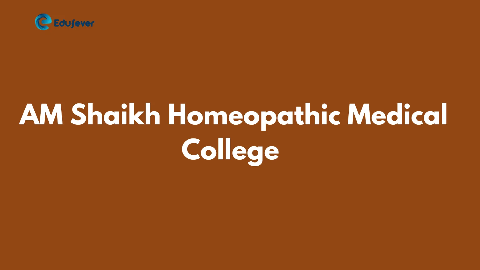 AM Shaikh Homeopathic Medical College