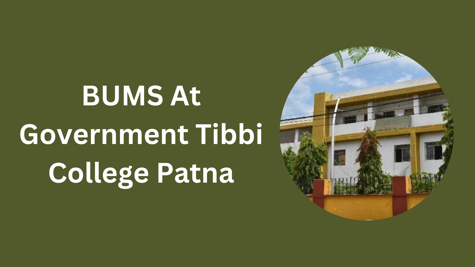 BUMS At Government Tibbi College Patna-