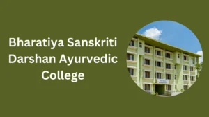 Bharatiya Sanskriti Darshan Ayurvedic College-