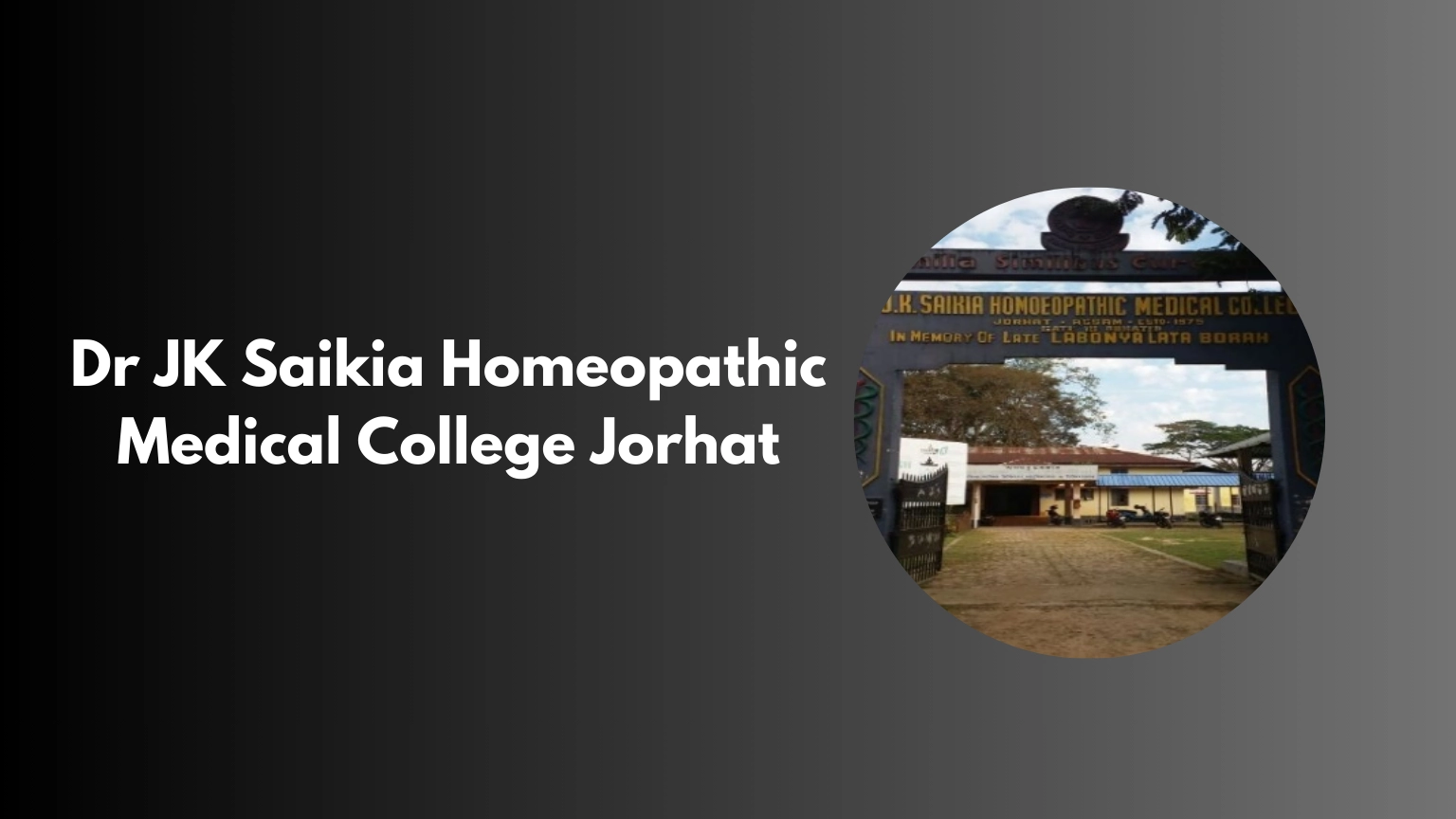 Dr JK Saikia Homeopathic Medical College Jorhat