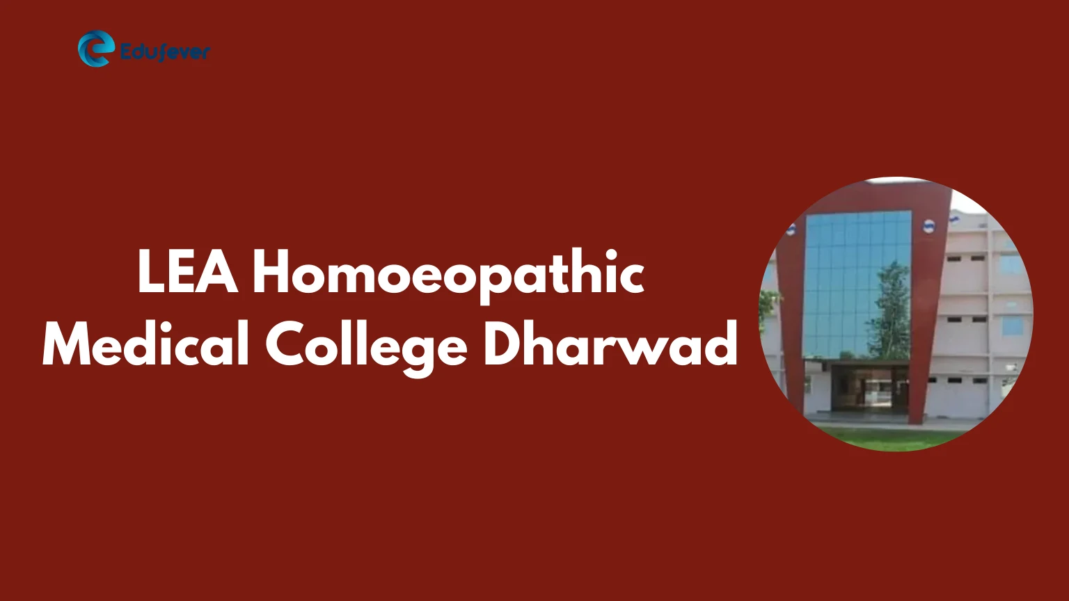 LEA Homoeopathic Medical College Dharwad