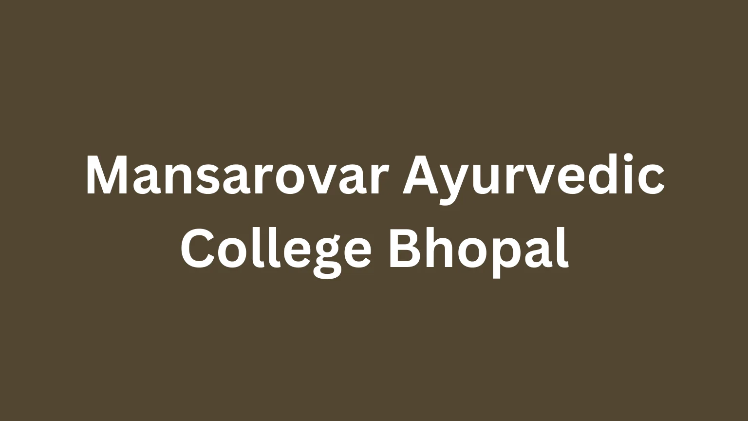 Mansarovar Ayurvedic College Bhopal