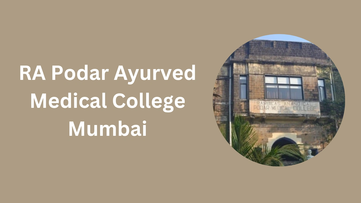 RA Podar Ayurved Medical College-