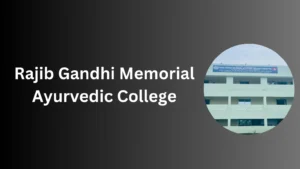 Rajib Gandhi Memorial Ayurvedic College