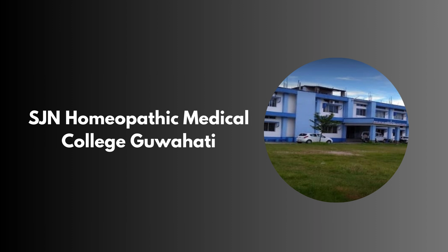 SJN Homeopathic Medical College Guwahati