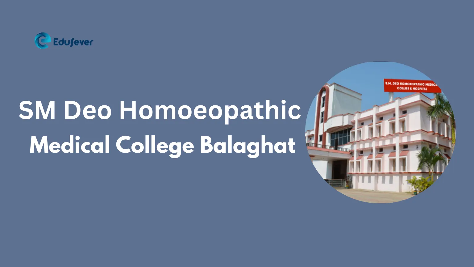 SM Deo Homoeopathic Medical College Balaghat