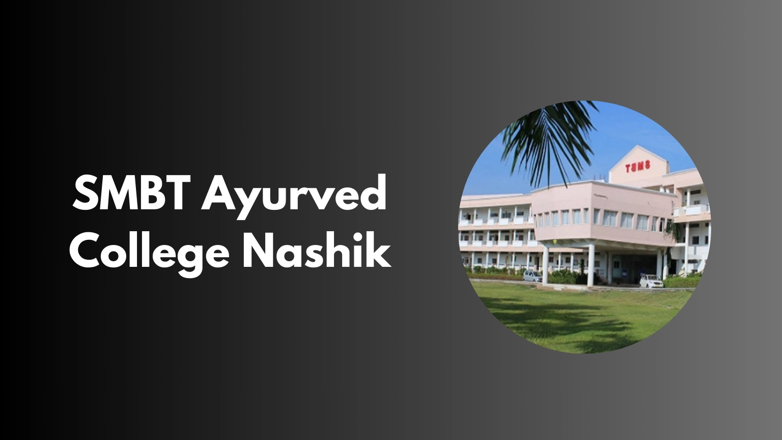 SMBT Ayurved College Nashik