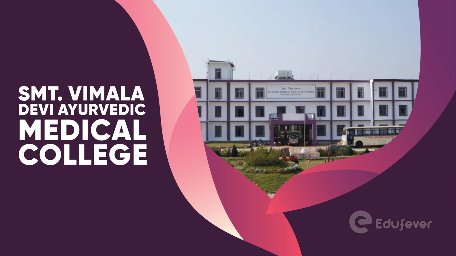 Smt. Vimala Devi Ayurvedic Medical College