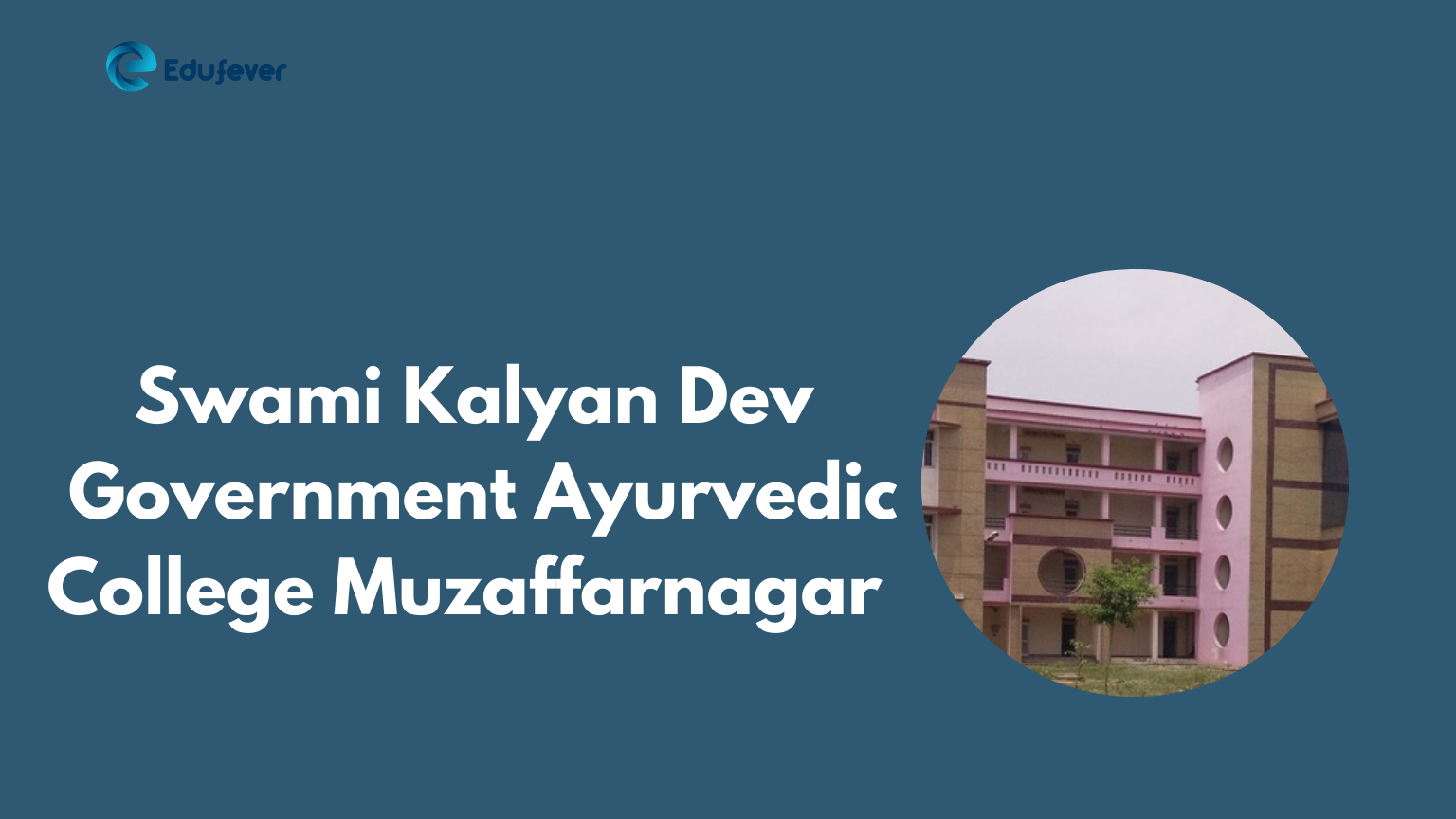 Swami Kalyan Dev Government Ayurvedic College Muzaffarnagar