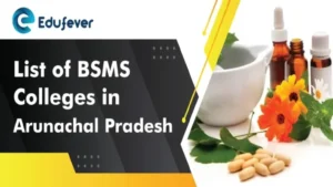 List of BSMS Colleges in Arunachal Pradesh