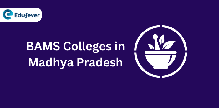 BAMS Colleges in Madhya Pradesh