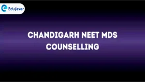 Chandigarh NEET MDS Counselling