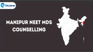 Manipur NEET MDS Counselling