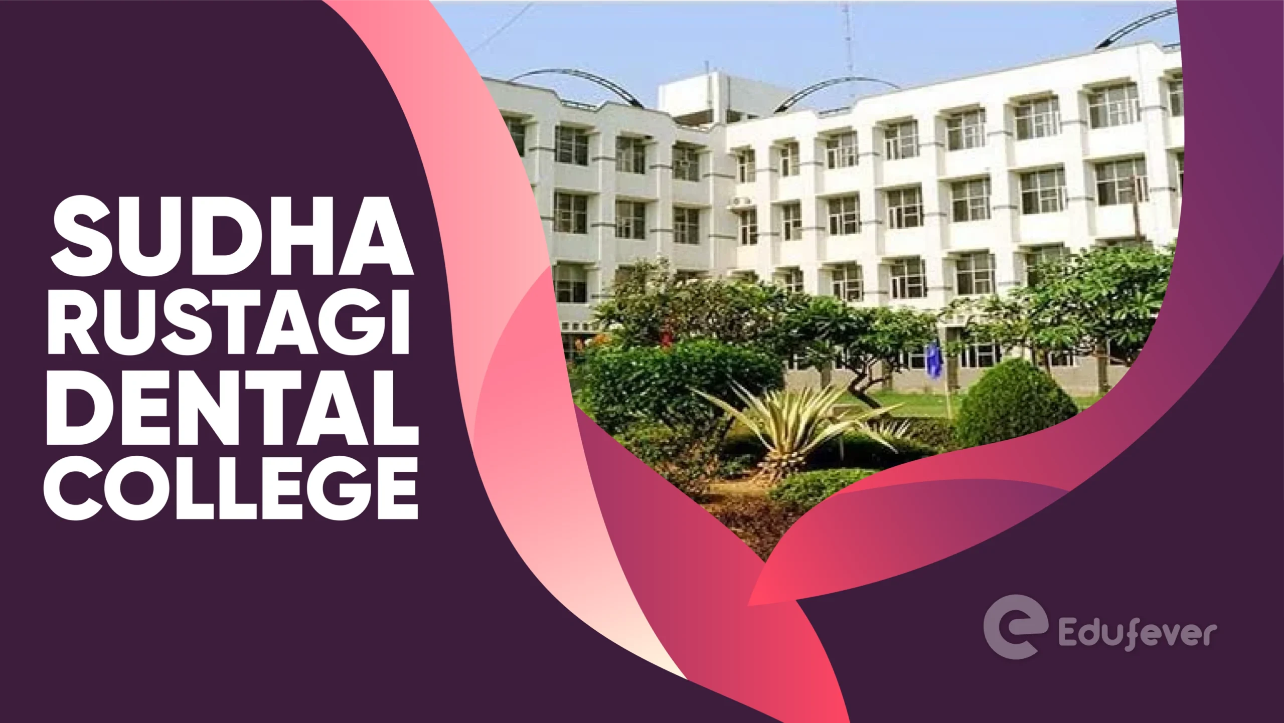 Sudha Rustagi Dental College