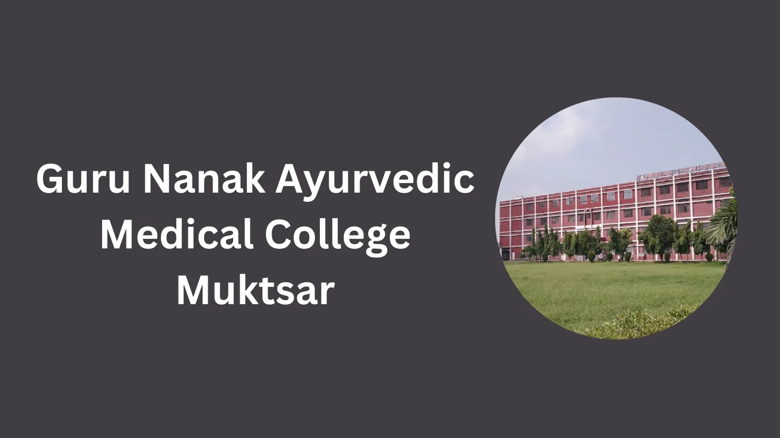 Guru Nanak Ayurvedic Medical College Muktsar