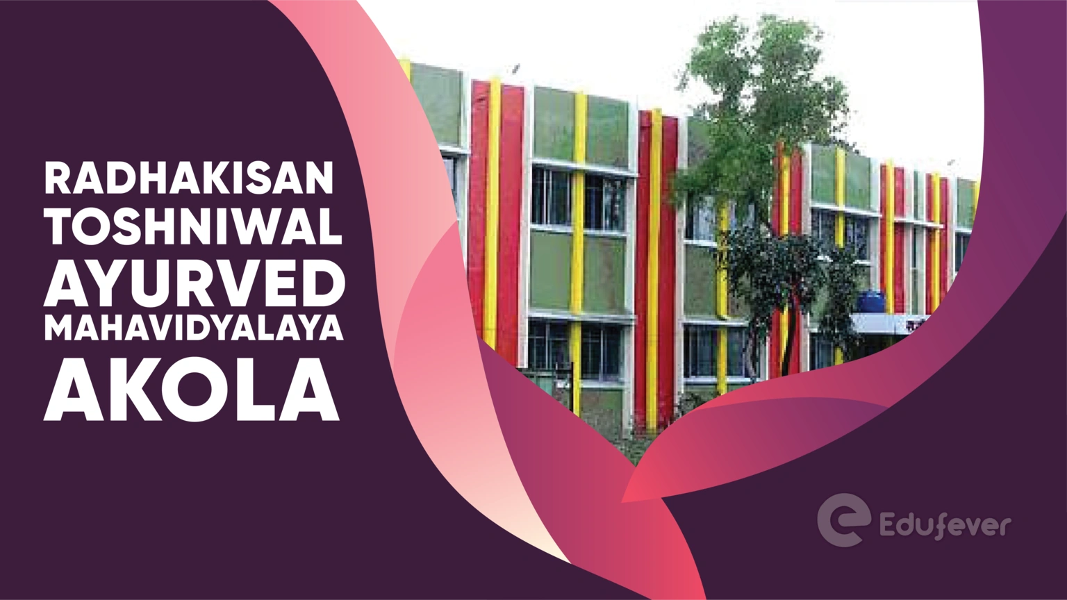 Radhakisan Toshniwal Ayurved Mahavidyalaya Akola