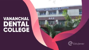 Vananchal Dental College