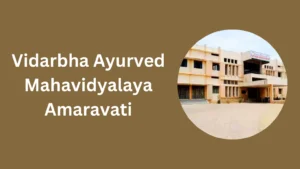 Vidarbha Ayurved Mahavidyalaya Amaravati-