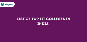 List of Top IIT Colleges in India.