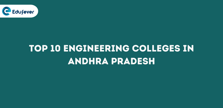 Top 10 Engineering Colleges in Andhra Pradesh..
