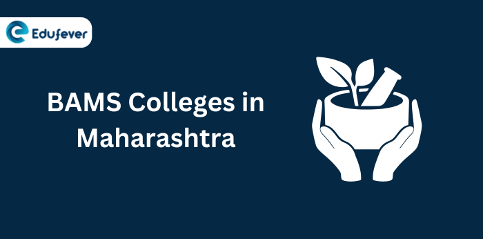 List of BAMS Colleges in Maharashtra