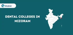 List of Dental Colleges in Mizoram