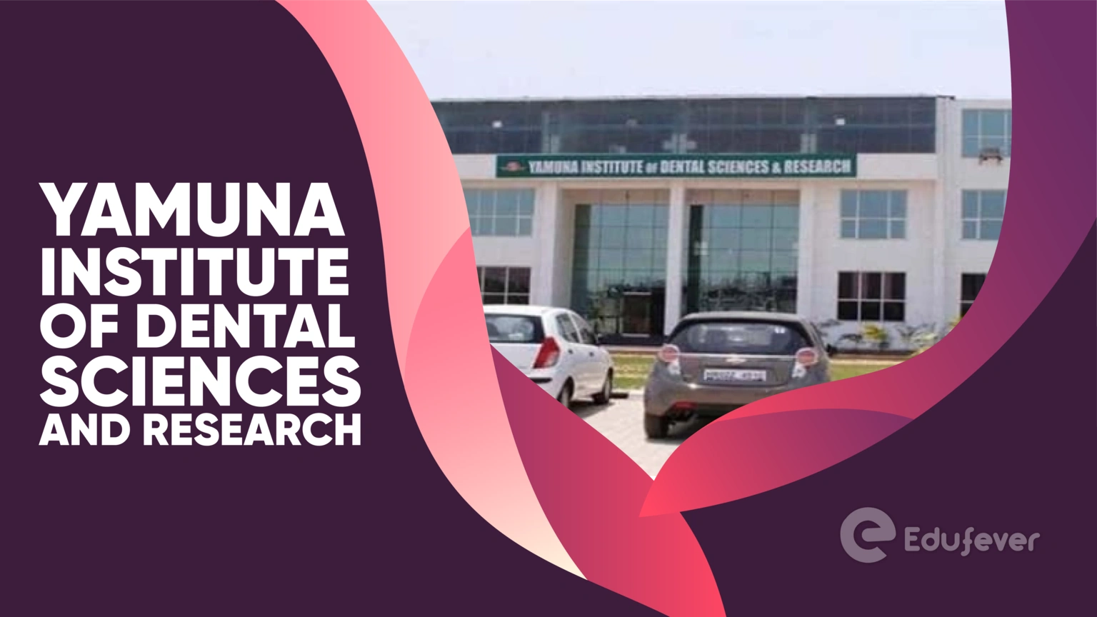 Yamuna Institute of Dental Science