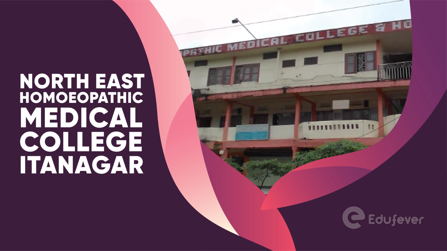 North East Homoeopathic Medical College Itanagar