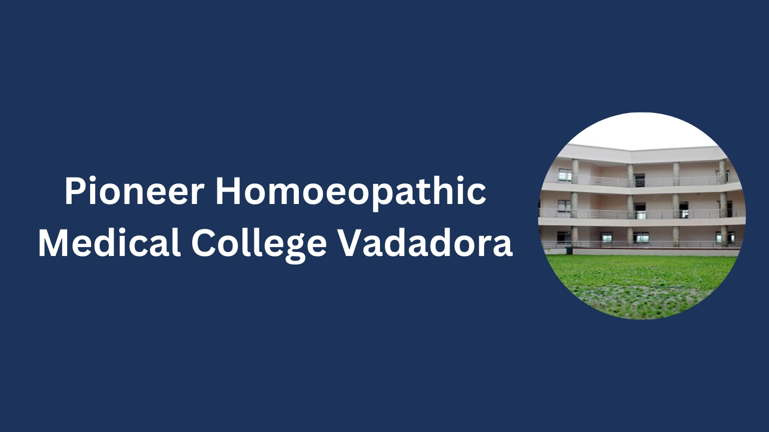 Pioneer Homoeopathic Medical College Vadadora