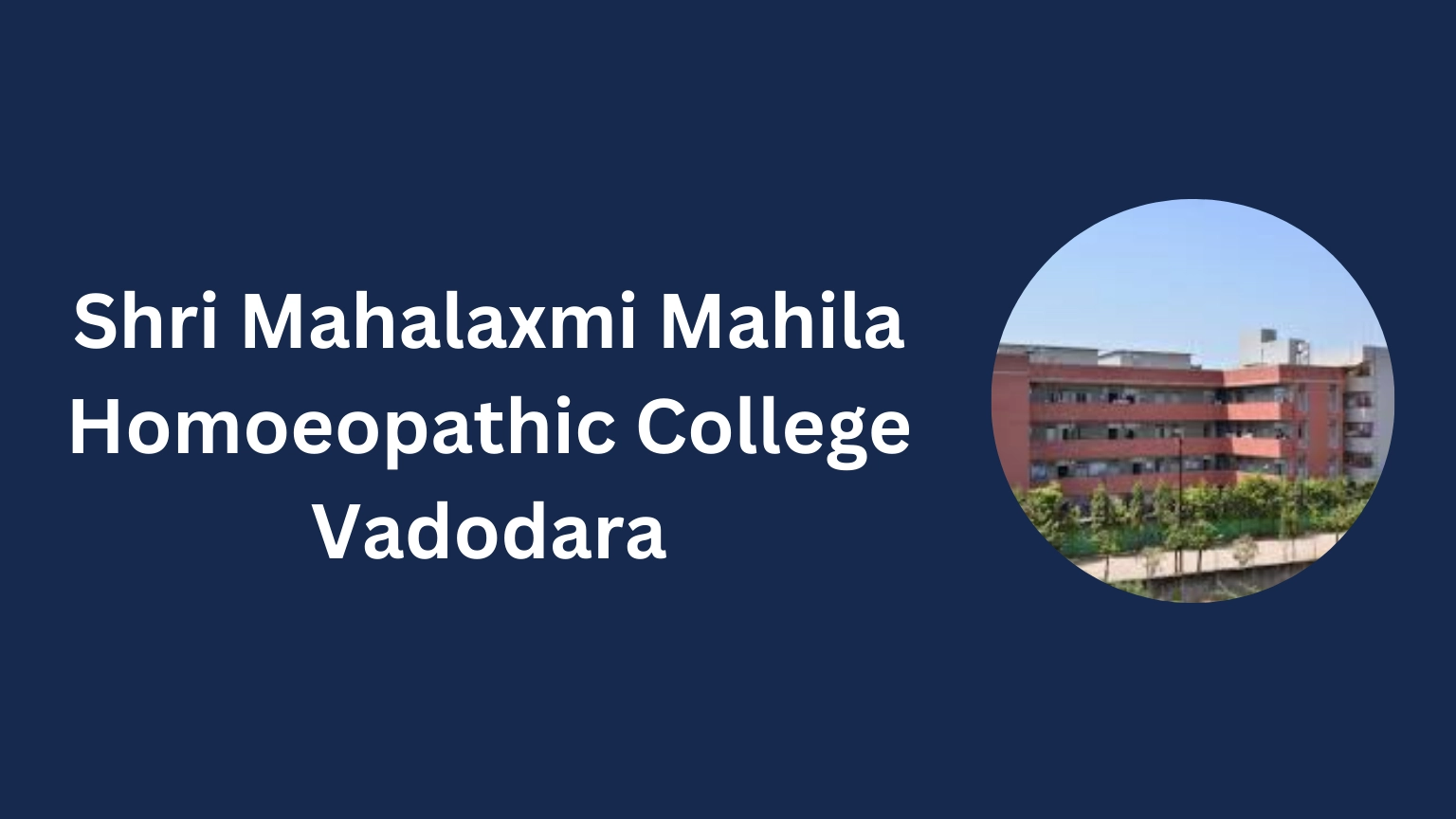 Shri Mahalaxmi Mahila Homoeopathic College Vadodara