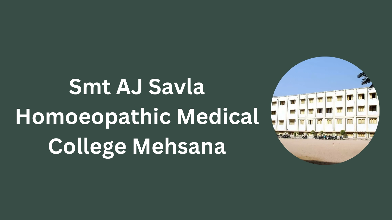 Smt AJ Savla Homoeopathic Medical College Mehsana