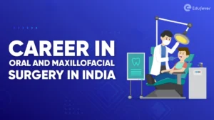 Career in Oral and Maxillofacial Surgery in India