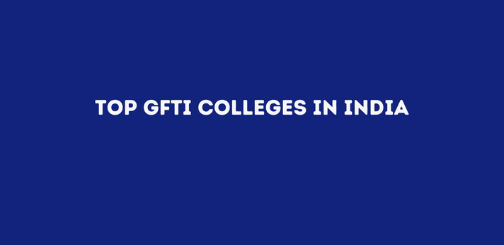 Top GFTI Colleges in India