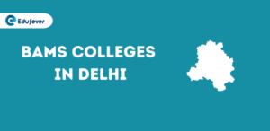 List of BAMS Colleges in Delhi