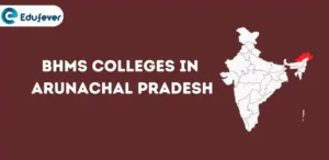 List of BHMS Colleges in Arunachal Pradesh