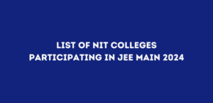 NIT Colleges Participating in JEE Main