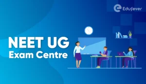 NEET UG Exam Centre