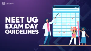 NEET UG Exam Day Guidelines