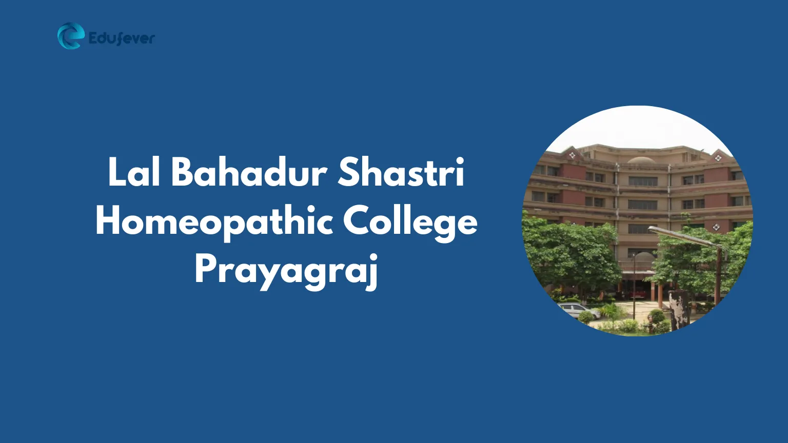 Lal Bahadur Shastri Homeopathic College Prayagraj