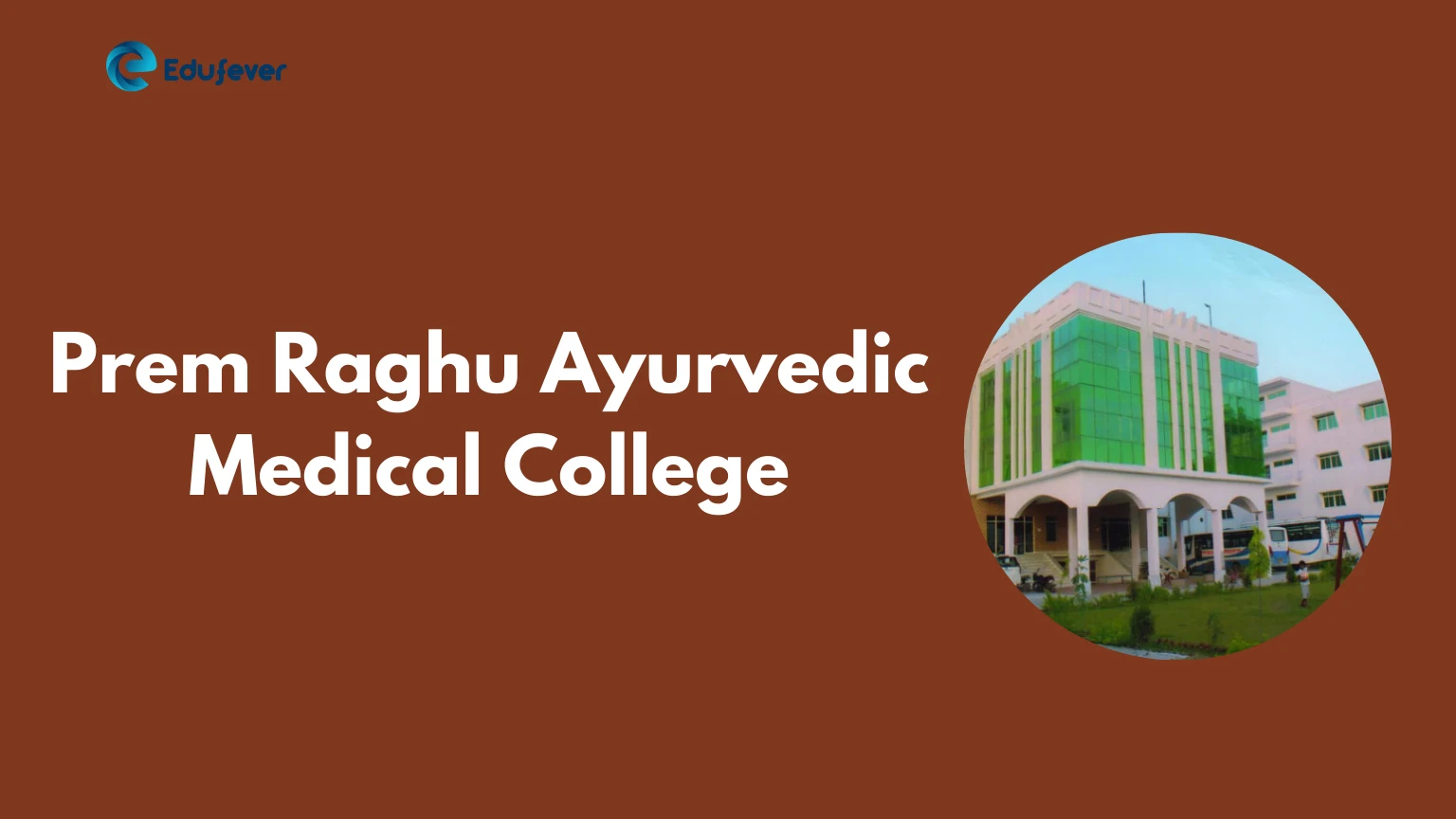 Prem Raghu Ayurvedic Medical College