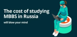 The cost of studying MBBS in Russia will blow your mind