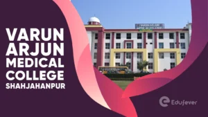 Varun Arjun Medical College Shahjahanpur