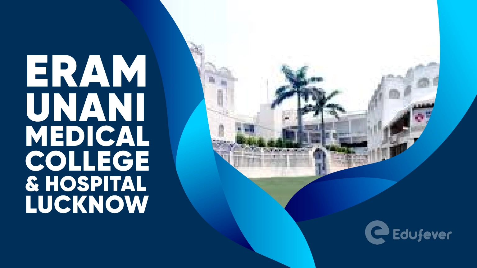 Eram Unani Medical College & Hospital Lucknow