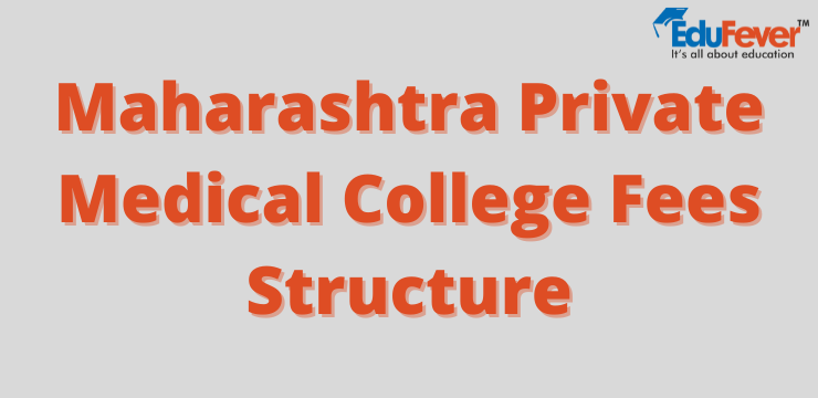 maharashtra-private-medical-college-fees-structure-2022-23