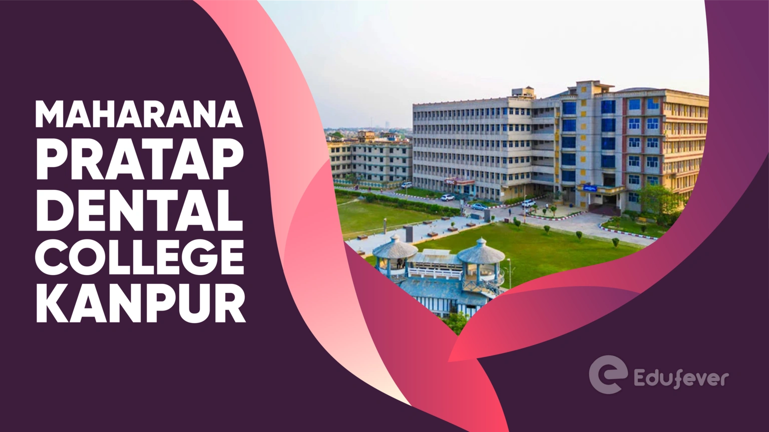 Maharana Pratap Dental College Kanpur